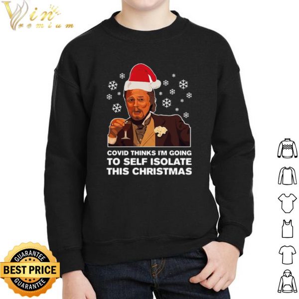 Leonardo Dicaprio Covid Thinks I'm Going To Self Isolate This Christmas shirt 2