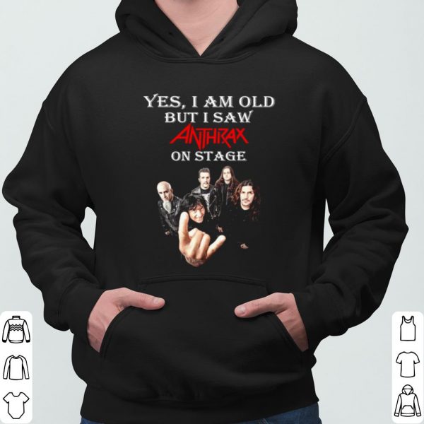 Yes I Am Old But I Saw Anthrax On Stage shirt 3