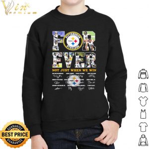 Pittsburgh Steelers Forever Not Just When You Win Signatures shirt 4