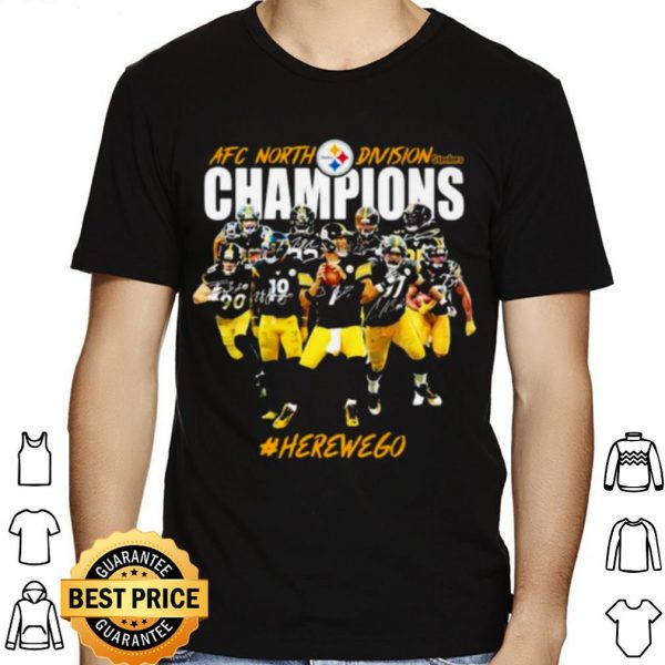 Afc North Division Champions Pittsburgh Steelers Here We Go shirt 1