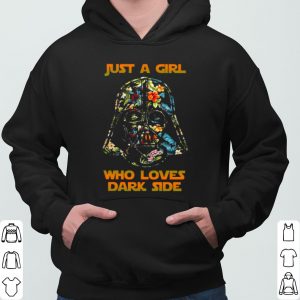 Darth Vader Just A Girl Who Loves Dark Side shirt 5
