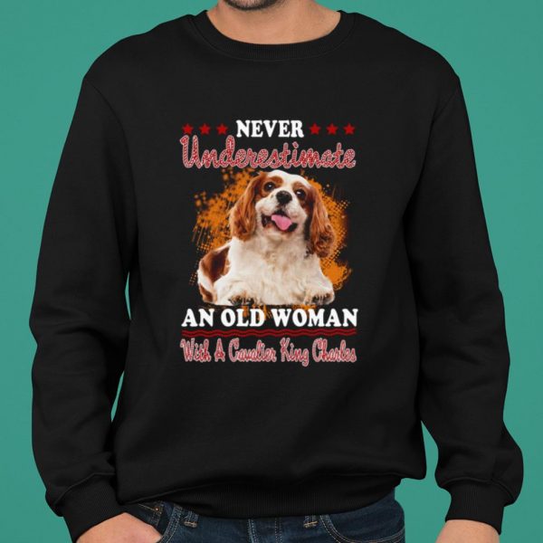 Never Underestimate An Old Woman With A Cavalier King Charles shirt 2