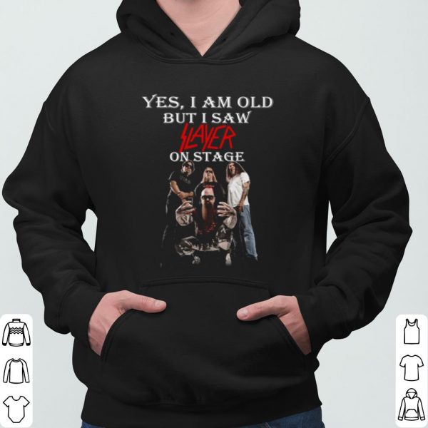 Yes I Am Old But I Saw Slayer On Stage shirt 3