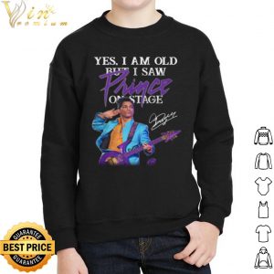 Yes I Am Old But I Saw Prince On Stage Signature shirt 4