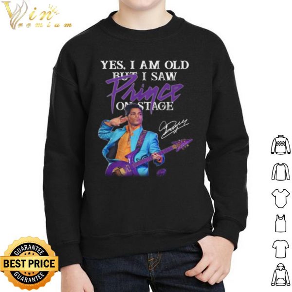 Yes I Am Old But I Saw Prince On Stage Signature shirt 2