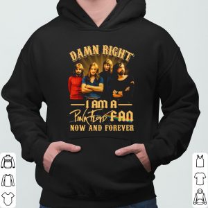 Damn Right I Am A Pink Floyd Fan Now And Forever shirt 5