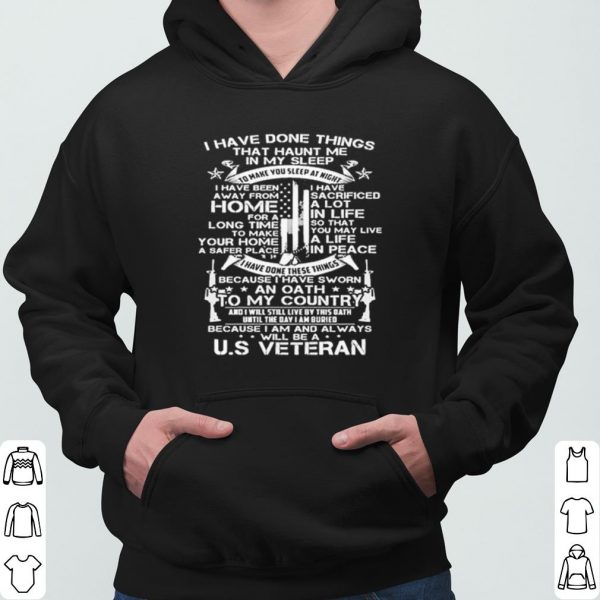 I Have Done Things That Haunt Me In My Sleep Us Veteran shirt 3