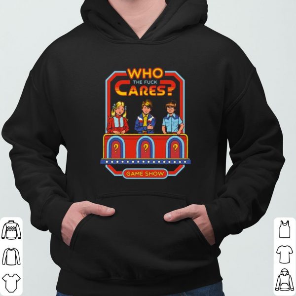 Who The Fuck Cares Game Show shirt 3