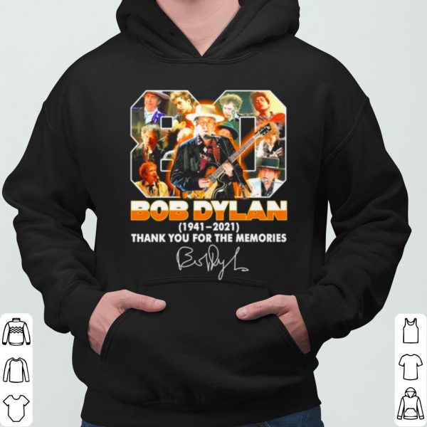 80 Bob Dylan 1941 2021 Thank You For The Memories Signature shirt 3