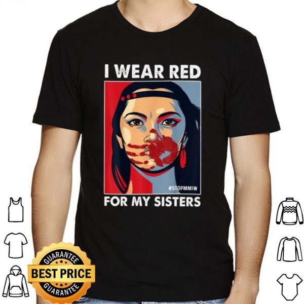 Native American I Wear Red For My Sisters shirt 1