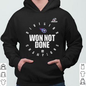 Tennessee Titans 2020 Won Not Done shirt 5