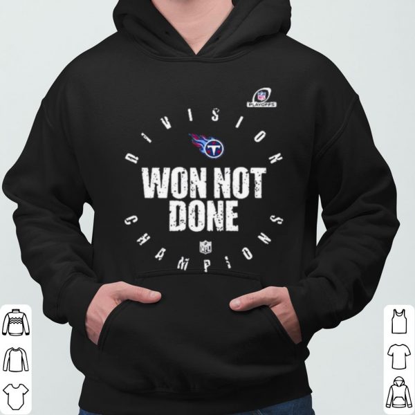 Tennessee Titans 2020 Won Not Done shirt 3