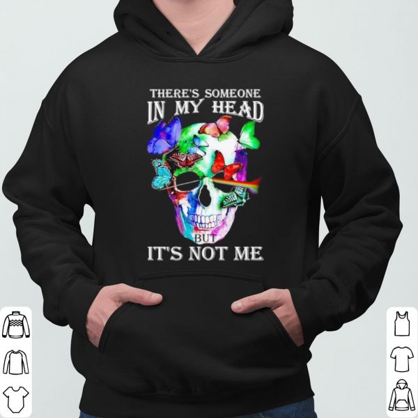 Dark Side Skull There's Someone In My Head But It's Not Me shirt 3