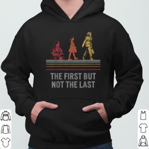 Kamala Harris The First But The Not Last shirt 5