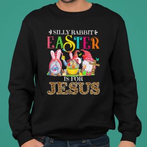 Silliy Rabbit Easter Is For Jesus Drawf Lerpoad shirt 4