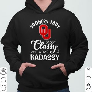 Sooners Lady Sassy Classy And A Tad Badaddy Football shirt 5