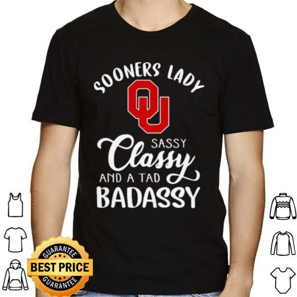 Sooners Lady Sassy Classy And A Tad Badaddy Football shirt 1