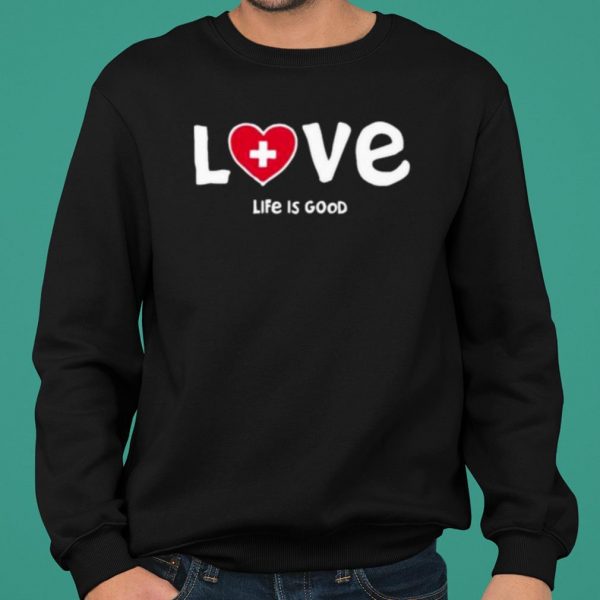 Life Is Good Love Med Heart shirt 2