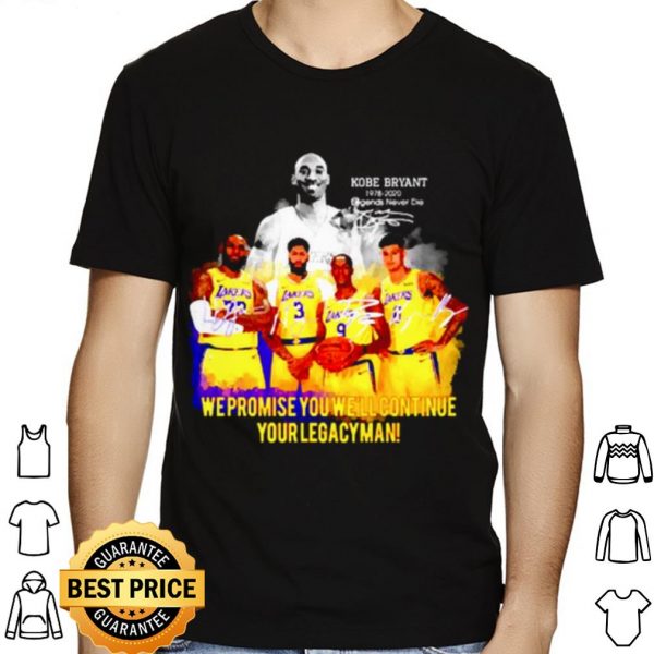 Kobe Bryant We Promise You Well Continue Your Legacyman Signature shirt 1