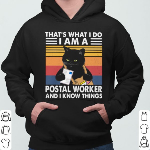 Black Cat That's What I Do I Am A Postal Worker And I Know Things shirt 3