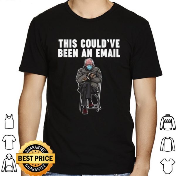 This Couldve Been an Email Bernie Mittens shirt 1