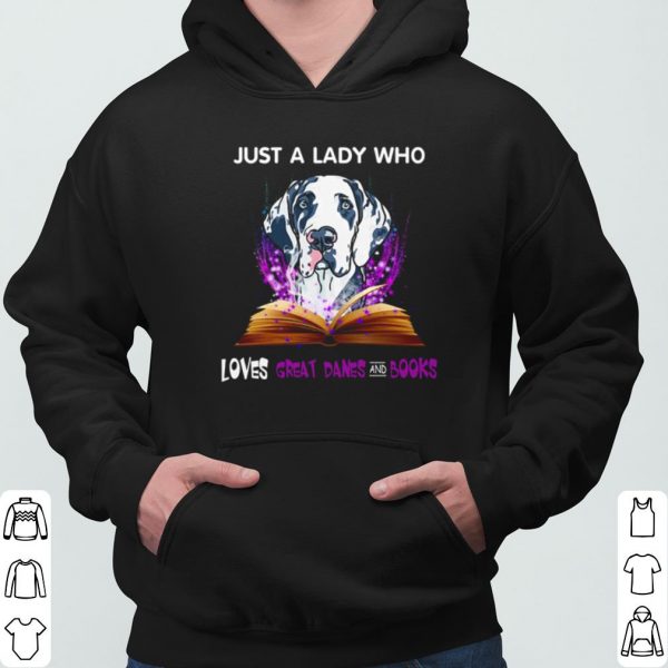 Just A Lady Who Loves Great Dane And Books shirt 3