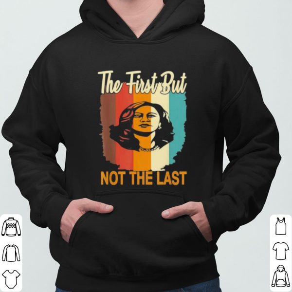 The First But Not The Last Kamala Harris Vintage shirt 3