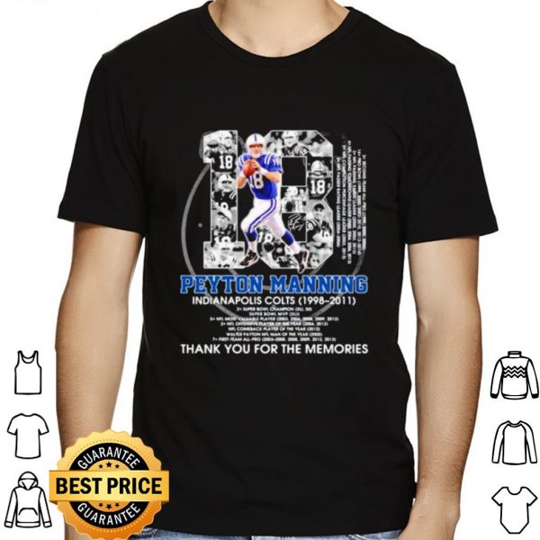18 Peyton Manning Indianapolis Colts Thank The Memories Signature shirt 1