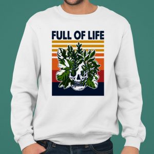 Full Of Life Skull Gardening Vintage shirt 4