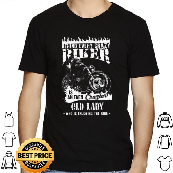 Behind Every Crazy Buker Is An Even Crafier Old Lady shirt 1