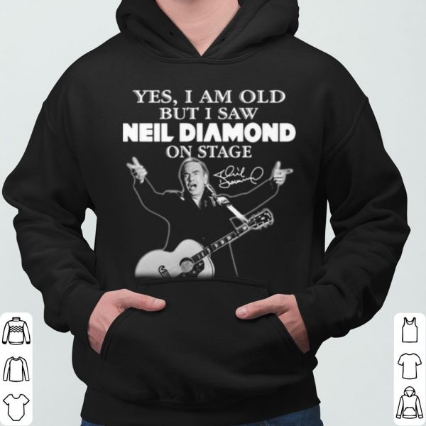 Yes I Am Old But I Saw Neil Diamond On Stage Signature shirt 3