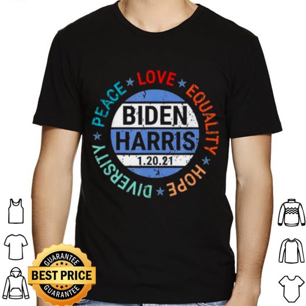 Biden Harris Peace Love Equality Hope Diversity shirt 1