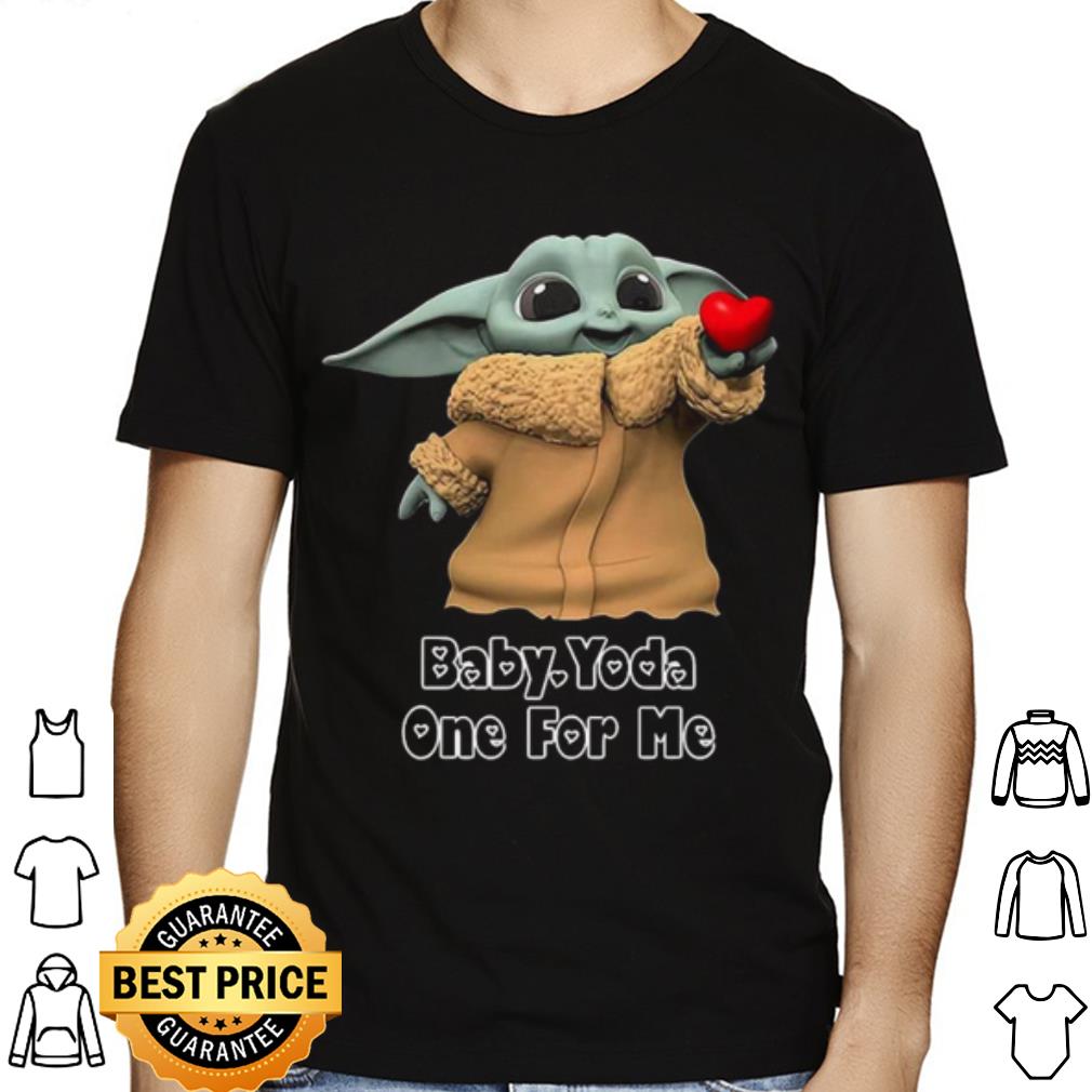 Star War Baby Yoda One For Me Happy Valentine 2021 shirt Star War Baby Yoda One For Me Happy Valentine 2021 shirt 1