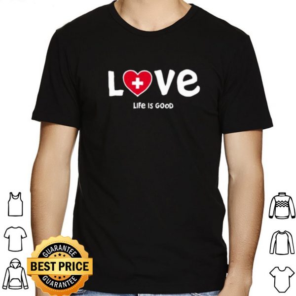 Life Is Good Love Med Heart shirt 1