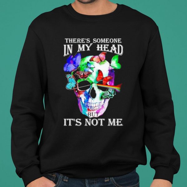 Dark Side Skull There's Someone In My Head But It's Not Me shirt 2