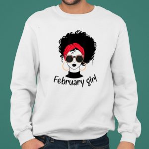 February Birthday Queens are Born on February shirt 4