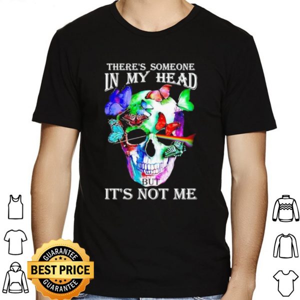 Dark Side Skull There's Someone In My Head But It's Not Me shirt 1