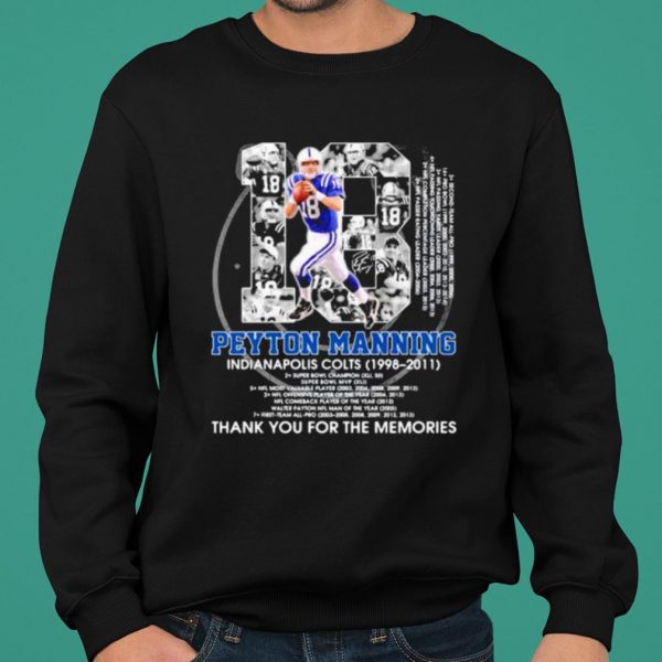 18 Peyton Manning Indianapolis Colts Thank The Memories Signature shirt 2