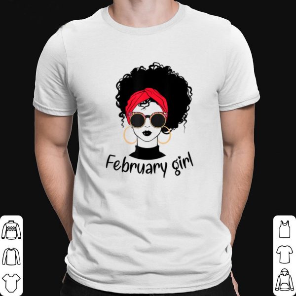 February Birthday Queens are Born on February shirt 1