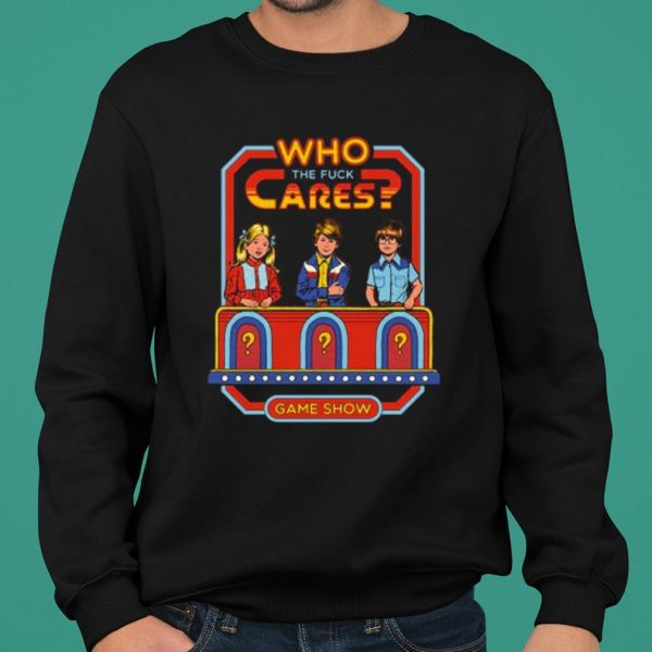 Who The Fuck Cares Game Show shirt 2