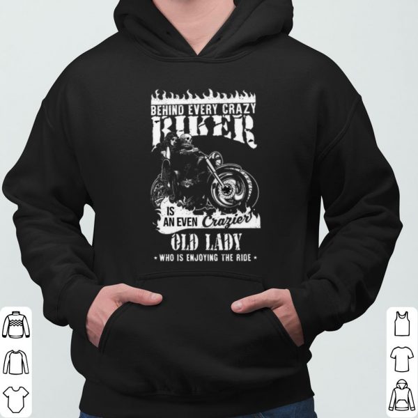 Behind Every Crazy Buker Is An Even Crafier Old Lady shirt 3