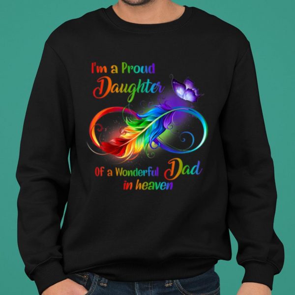 I'm A Proud Daughter Of A Wonderful Dad In Heaven shirt 2