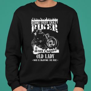 Behind Every Crazy Buker Is An Even Crafier Old Lady shirt 4
