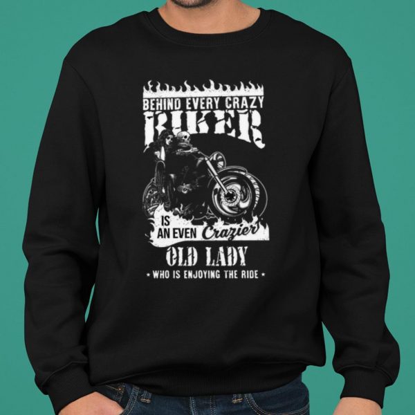 Behind Every Crazy Buker Is An Even Crafier Old Lady shirt 2