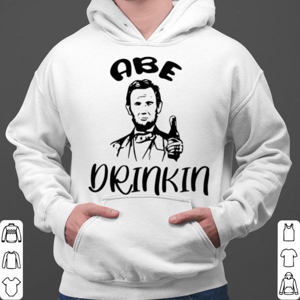Abraham Lincoln Abe Drinkin shirt 3
