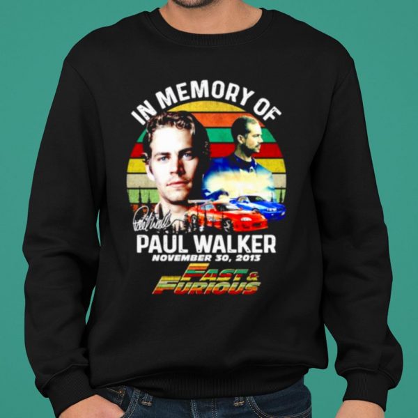 In Memory Of Paul Walker Fast And Furious Signature Vintage shirt 2