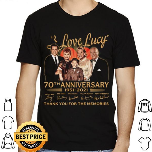 I Love Lucy 70th Anniversary 1951 2021 Thank The Memories Signatures shirt 1