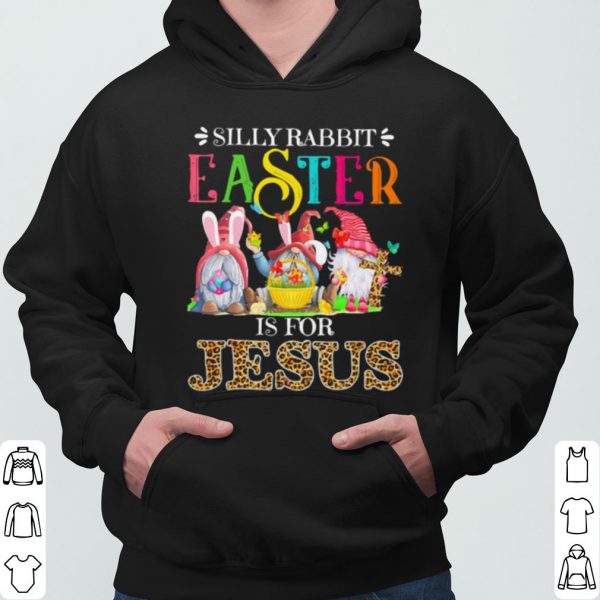 Silliy Rabbit Easter Is For Jesus Drawf Lerpoad shirt 3