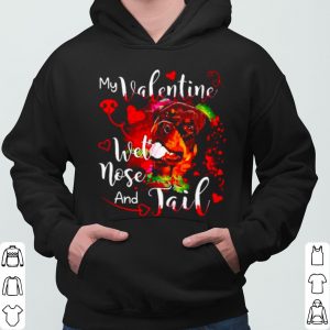 Rottweiler my Valentine wet nose and Jail shirt 5