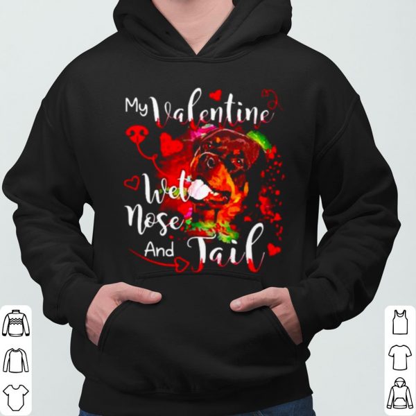 Rottweiler my Valentine wet nose and Jail shirt 3